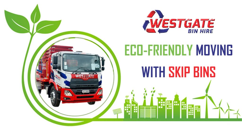 Eco-friendly Moving with Skip Bin Hire