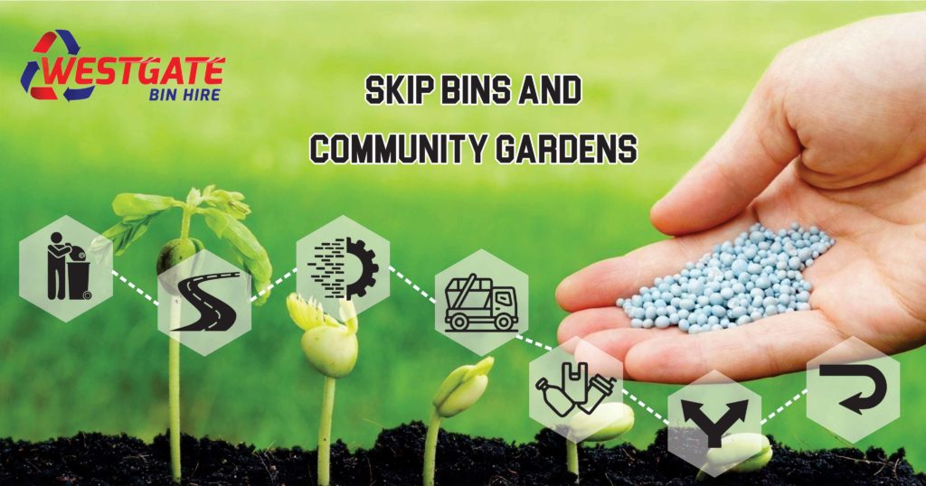 Skip Bins and Community Gardens