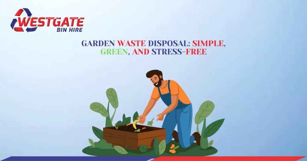 Garden Waste Disposal