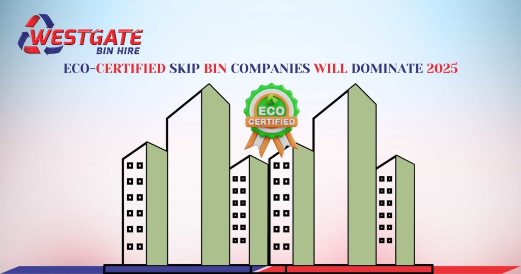 Eco-Certified Skip Bin Companies