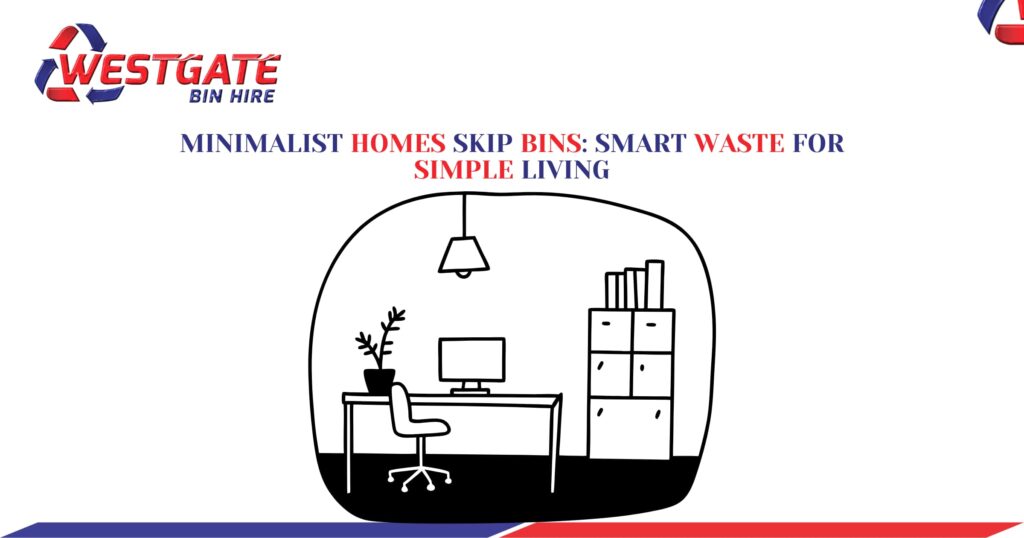 Minimalist Homes Skip Bins - Smart Waste for Simple Living