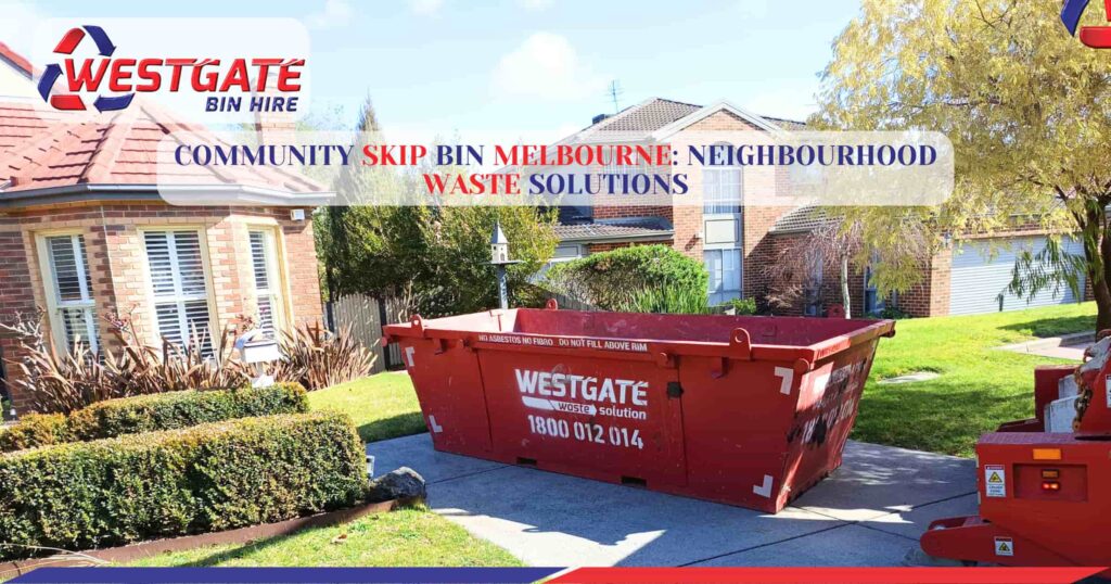 Community Skip Bin Melbourne
